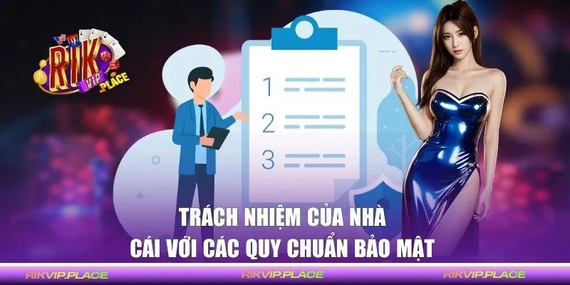 Trách nhiệm của nhà cái với các quy chuẩn bảo mật