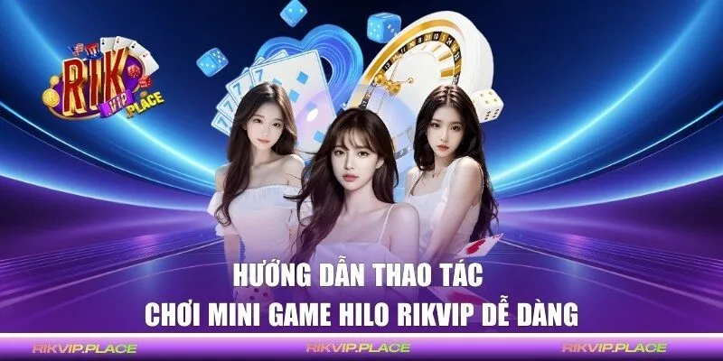 Hướng dẫn hội viên các thao tác chơi cực dễ dàng