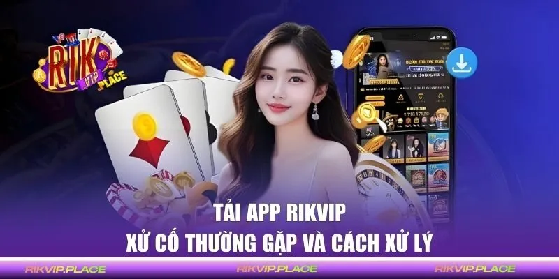 Cách xử lý lỗi khi tải